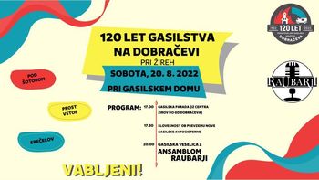Prireditev ob 120 letnici gasilstva na Dobračevi