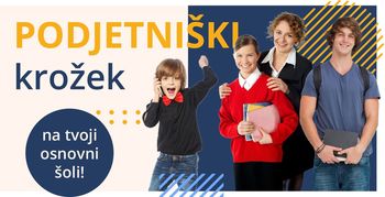 Jeseni pričnemo s podjetniškimi krožki v osnovnih šolah