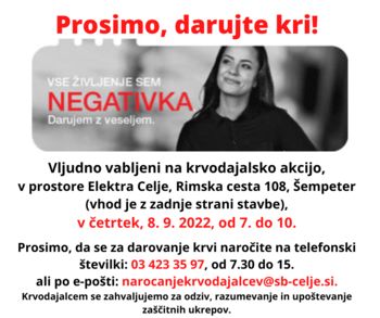 Krvodajalska akcija v Šempetru, v prostorih Elektra Celje, Rimska cesta 108, v četrtek, 8. 9. 2022, od 7. do 10. Krvodajalska akcija v Šempetru, v prostorih Elektra Celje, Rimska cesta 108, v četrtek, 8. 9. 2022, od 7. do 10.