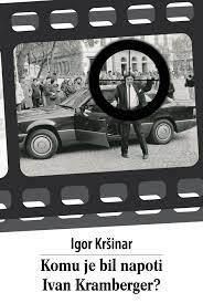 Predstavitev knjige: Komu je bil napoti Ivan Kramberger (Igor Kršinar)