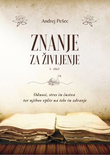 Odnosi, stres in vpliv čustev na telo in zdravje – predavanje Andreja Pešca