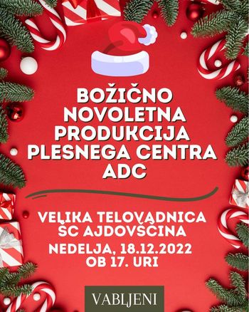 BOŽIČNO NOVOLETNA PRODUKCIJA PLESNEGA CENTRA ADC 2022
