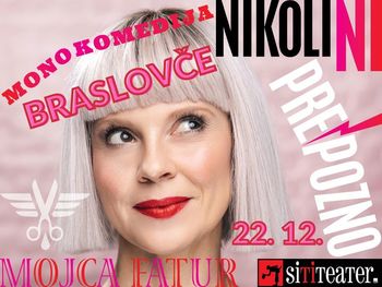 NIKOLI NI PREPOZNO, monokomedija