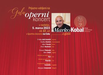 RAZPRODANO! Gala operni koncert: Marko Kobal z gosti 