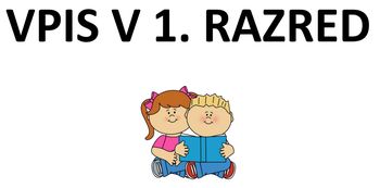 Vpis v 1. razred OŠ Prežihovega Voranca Jesenice