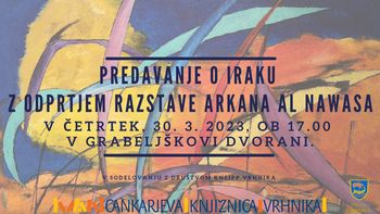 Predavanje o Iraku z odprtjem razstave Arkana Al Nawasa