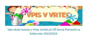 Vpis novincev v Vrtec Jurček pri OŠ Gornji Petrovci