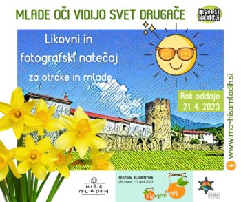 LIKOVNI IN FOTOGRAFSKI NATEČAJ "MLADE OČI VIDIJO SVET DRUGAČE"