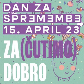 Dan za spremembe – Za(čutimo) dobro