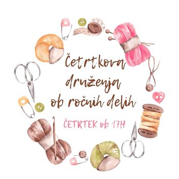 Četrtkova druženja ob ročnih delih 