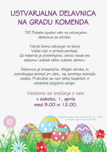 Sobota, 1. 4. 2023, od 9. do 12. ure - USTVARJALNA DELAVNICA NA GRADU KOMENDA