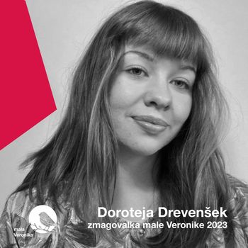 Veronikina nagrada - Mala Veronika 2023 je Doroteja Drevenšek s pesmijo Bitje iz treh komponent Veronikina nagrada - Mala Veronika 2023 je Doroteja Drevenšek s pesmijo Bitje iz treh komponent