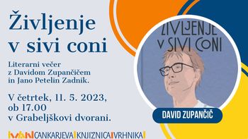 Literarni večer: David Zupančič – Življenje v sivi coni