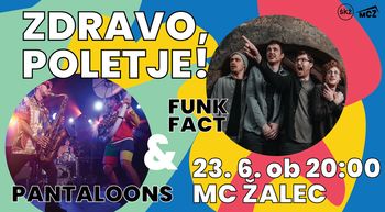 ZDRAVO, POLETJE!: koncert zasedb FUNK FACT in PANTALOONS