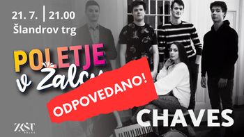 Chaves, koncert - odpoved zaradi slabe vremenske napovedi 