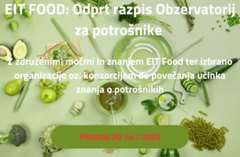 [EIT Food Hub] Odprt razpis Obzervatorij za potrošnike - z združenimi močmi do povečanja učinka znanja o potrošnikih /  infrastrukturni program Consumer Observatory – delovni paket 3: vpogledi / prijava do 14.7.2023