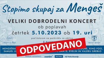 ODPOVED dobrodelnega koncerta "STOPIMO SKUPAJ ZA MENGEŠ"