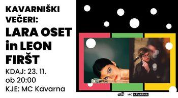 Kavarniški večeri: LARA OSET in LEON FIRŠT