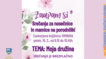 Brezplačna mesečna srečanja za nosečnice in mamice na porodniški - Tema v februarju: Moja družina