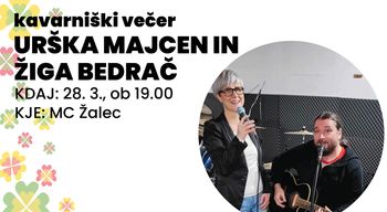 Kavarniški večeri: URŠKA MAJCEN in ŽIGA BEDRAČ