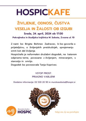 Hospickafe: ŽIVLJENJE, ODNOSI, ČUSTVA VESELJA IN ŽALOSTI OB IZGUBI