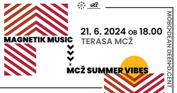 MAGNETIK MUSIC x MCŽ SUMMER VIBES
