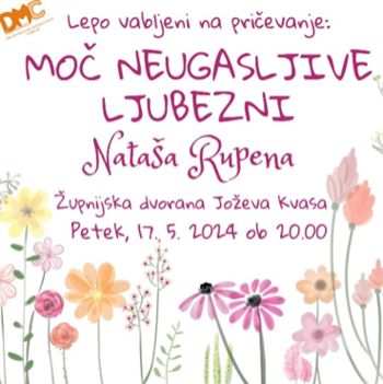 Moč neugasljive ljubezni - pričevanje Nataše Rupena