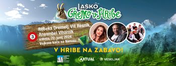 Zabava #gremovhribe Rebeka Dremelj, Vili Resnik in Ansambel Viharnik