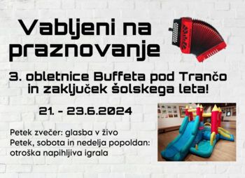 3. obletnica Buffeta pod Trančo in zaključek šolskega leta