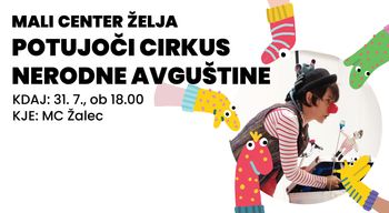 Mali center želja: POTUJOČI CIRKUS NERODNE AVGUŠTINE