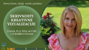  Skrivnosti kreativne vizualizacije - Petra Grom, Atelje  novih začetkov