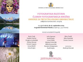  Fotografska razstava članov fotografskega krožka  Univerze za tretje življenjsko obdobje Žalec 
