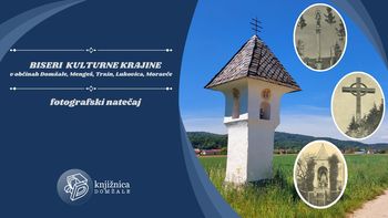 BISERI KULTURNE KRAJINE - rezultati fotografskega natečaja Knjižnice Domžale