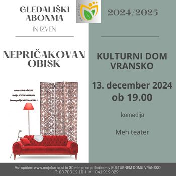 Nepričakovan obisk, gledališki abonma in izven