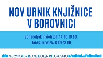 NOV URNIK V BOROVNICI