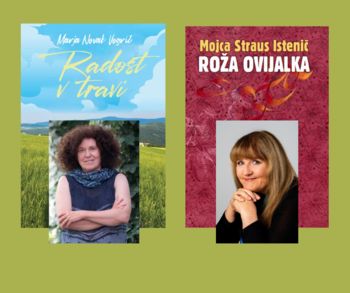 Predstavitev knjig: Radost v travi (Marja Novak Vogrič) in Roža ovijalka (Mojca Straus Istenič)