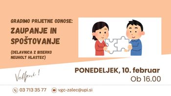 Gradimo prijetne odnose: zaupanje in spoštovanje (delavnica z Biserko Neuholt Hlastec)