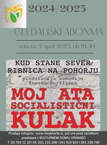 Moj ata, socialistični kulak, gledališki abonma in izven
