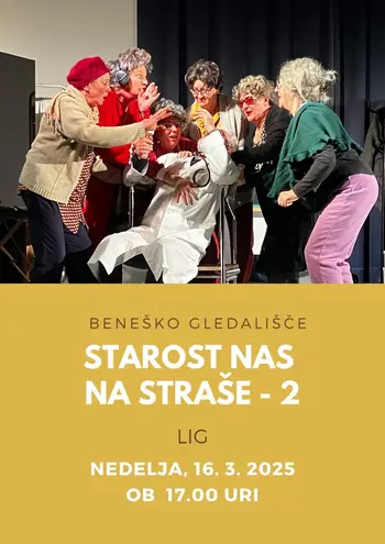 Beneško gledališče: STAROST NAS NA STRAŠE