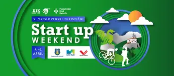 Vseslovenski turistični start-up vikend – edinstvena priložnost za razvoj vaših podjetniških idej Vseslovenski turistični start-up vikend – edinstvena priložnost za razvoj vaših podjetniških idej