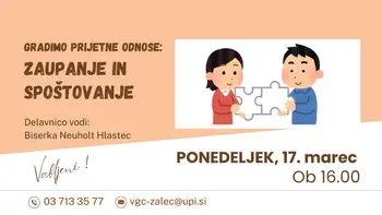 Gradimo prijetne odnose: zaupanje in spoštovanje (delavnica z Biserko Neuholt Hlastec)