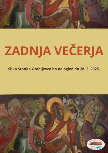 Slikarska razstava: Zadnja večerja (Stanko Grabljevec)