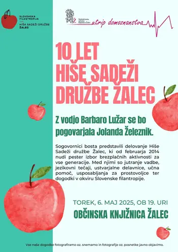 Predstavitev 10letnega delovanja Hiše Sadeži družbe Žalec ob izzidu biltena za 10 let