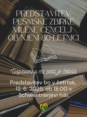 USPAVANKO MI PELA JE ČEBELA, predstavitev pesniške zbirke Milene Cencelj ob njeni 80-letnici