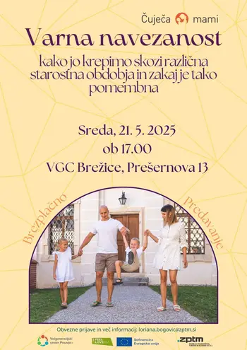 Predavanje za starše in bodoče starše: "Varna navezanost – kako jo starši skozi različna starostna obdobja otroka krepimo in zakaj je tako pomembna"