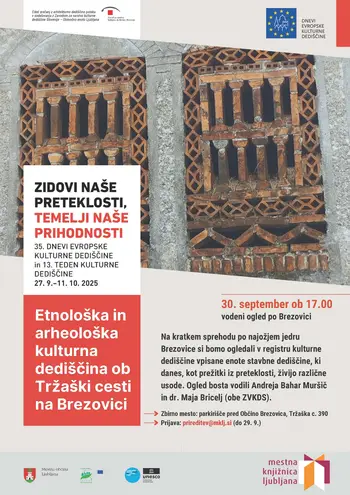 Etnološka in arheološka kulturna dediščina ob Tržaški cesti na Brezovici - vodeni ogled po Brezovici