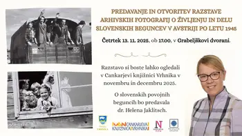 Predavanje in otvoritev Razstave arhivskih fotografij o življenju in  delu slovenskih beguncev v Avstriji po letu 1945