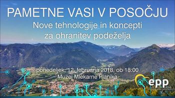 Pametne vasi v Posočju - nove tehnologije in koncepti za ohranitev podeželja.