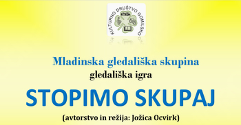 STOPIMO SKUPAJ  - ponovitev igre MGS KD Gomilsko
