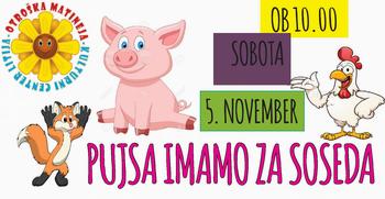 Otroška matineja: Pujsa imamo za soseda